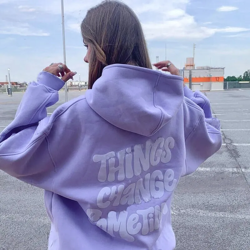 THINGS CHANGE SOMETIMES Hoodie